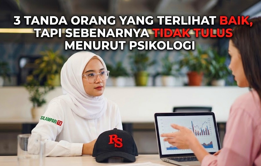 3 Tanda Orang yang Terlihat Baik, Tapi Sebenarnya Tidak Tulus Menurut Psikologi