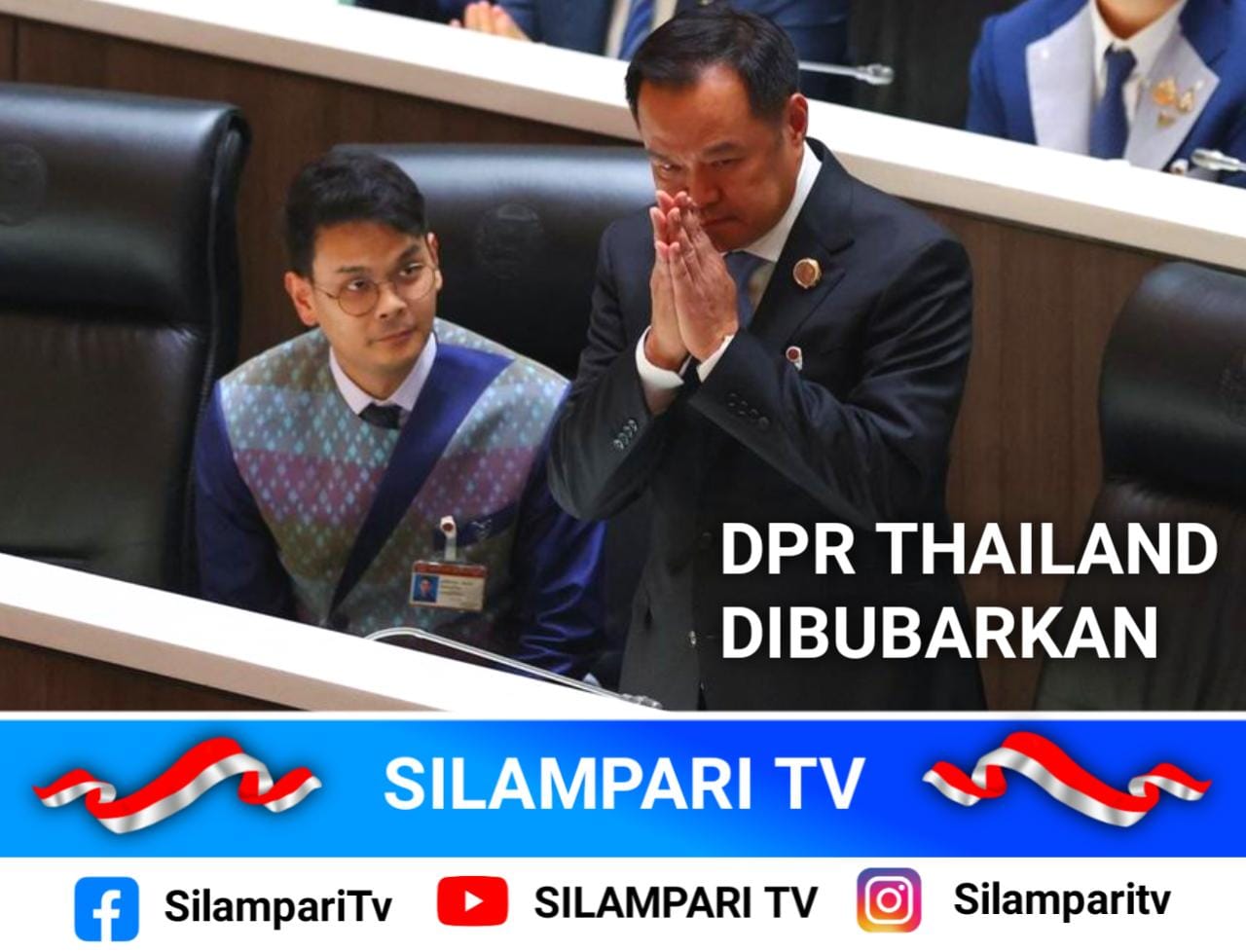 Pemerintah Thailand Bubarkan Parlemen, PM Anutin Klaim Kembalikan Kekuasaan ke Tangan Rakyat