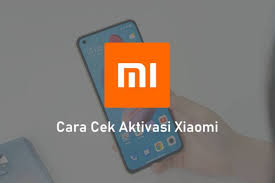 Xiaomi Terapkan Metode Baru Cek Aktivasi HP Melalui WhatsApp