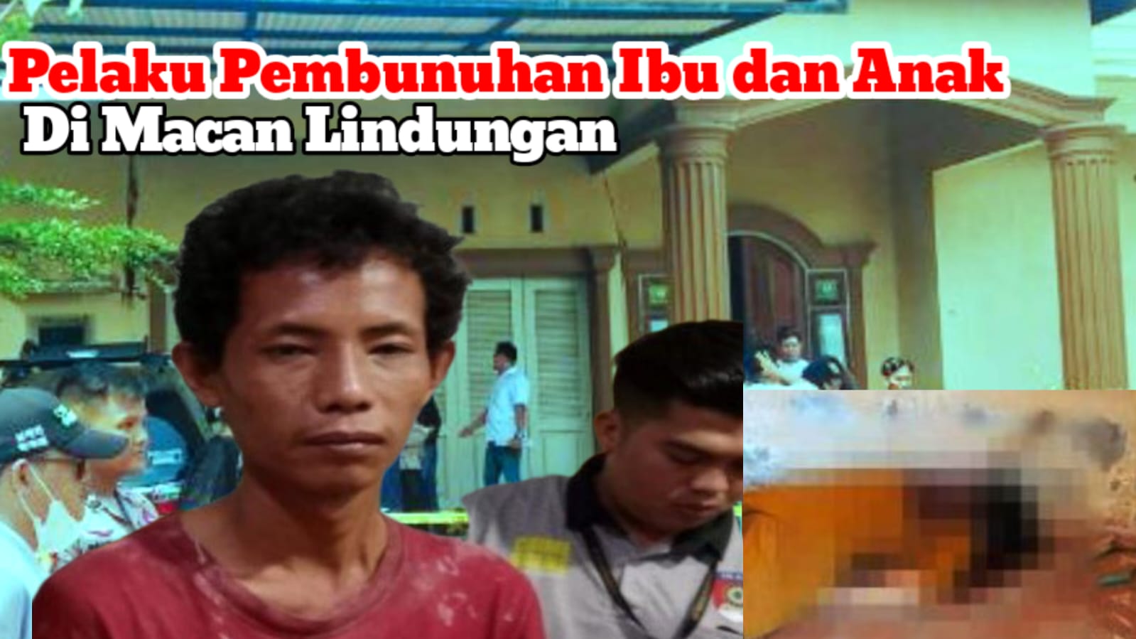 TERUNGKAP!! Pelaku Pembunuhan Ibu dan Anak di Macan Lindungan Ternyata Pegawai Suami Korban Sendiri