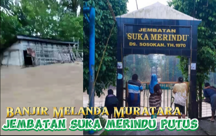 Jembatan Ulu Rawas Muratara Putus Diterjang Banjir, Warga di Bantaran Sungai Diminta Evakuasi Diri 