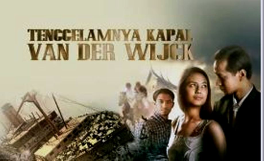 Pelajaran yang Dapat Dipetik dari Film Tenggelamnya Kapal Van Der Wijck