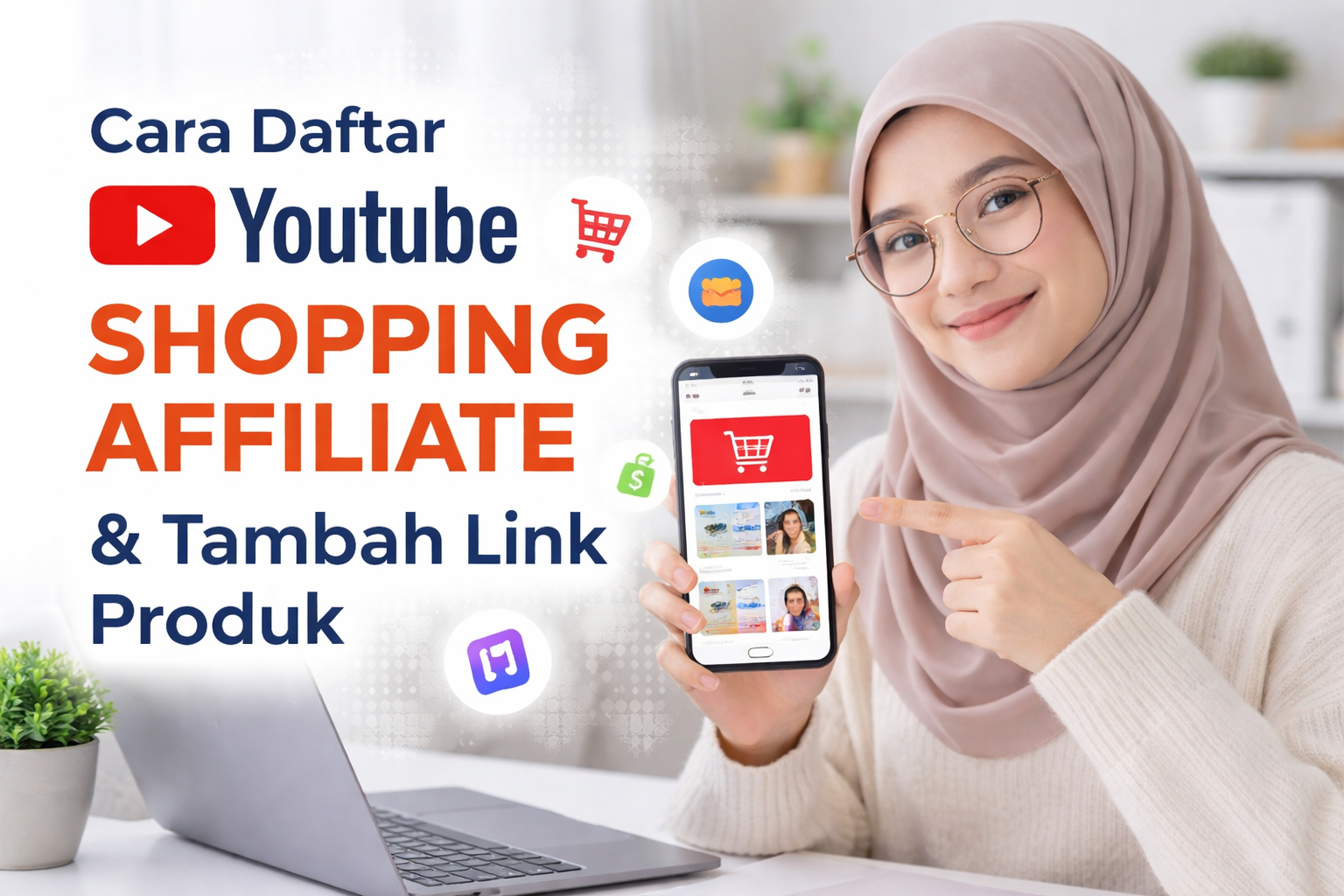 Kreator Wajib Tahu! Cara Aktifkan dan Gunakan YouTube Shopping Affiliate