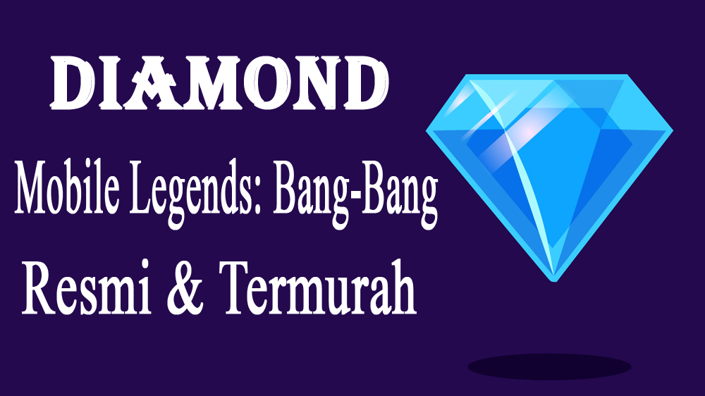 7 Rekomendasi Tempat Top Up Diamond Mobile Legend yang Resmi dan Murah