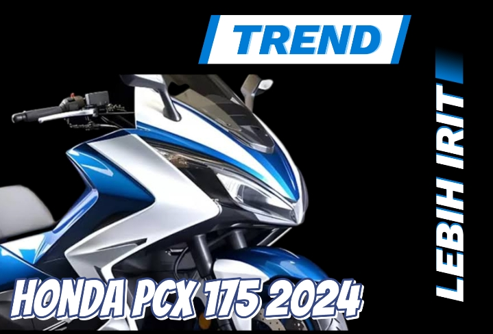 Inilah Keunggulan All New Honda PCX 175 2024, Selain Mewah Harga Terjangkau