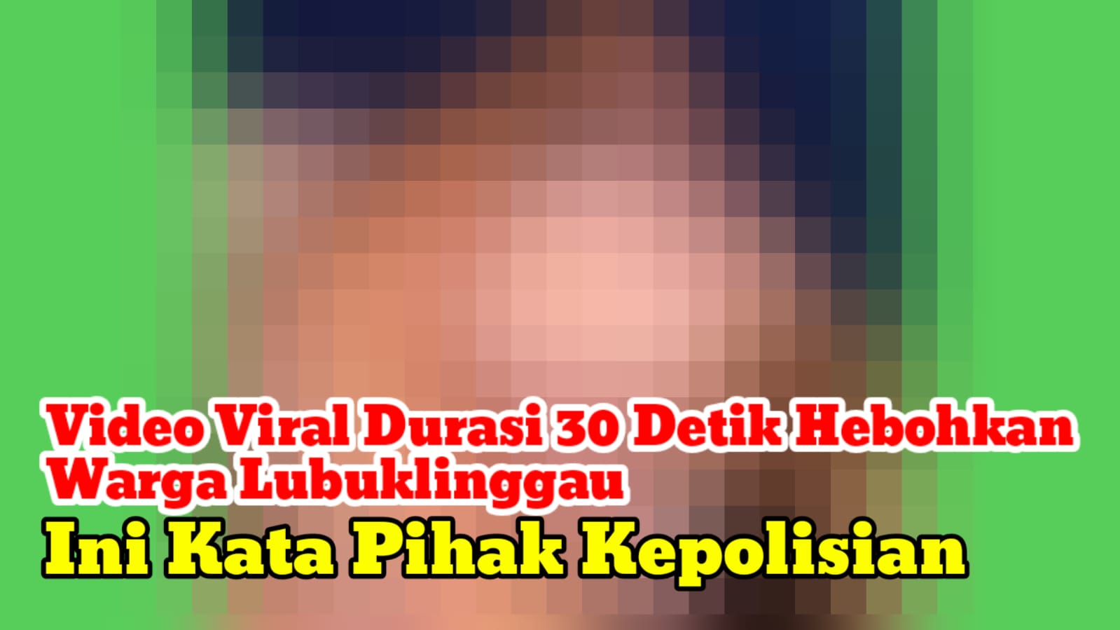 Video Viral Durasi 30 Detik Hebohkan Warga Lubuklinggau, Ini Kata Pihak Kepolisian!