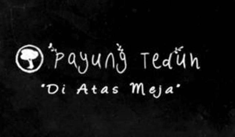 Makna Lagu Di Atas Meja oleh Payung Teduh, Arti Liriknya Bikin Tersentuh