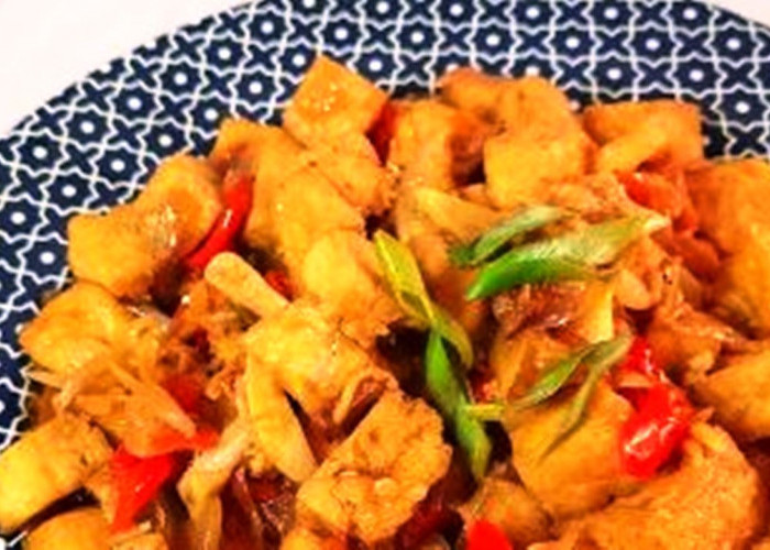 4 Resep Oseng Tahu Goreng, Enak dan Murah untuk Tanggal Tua