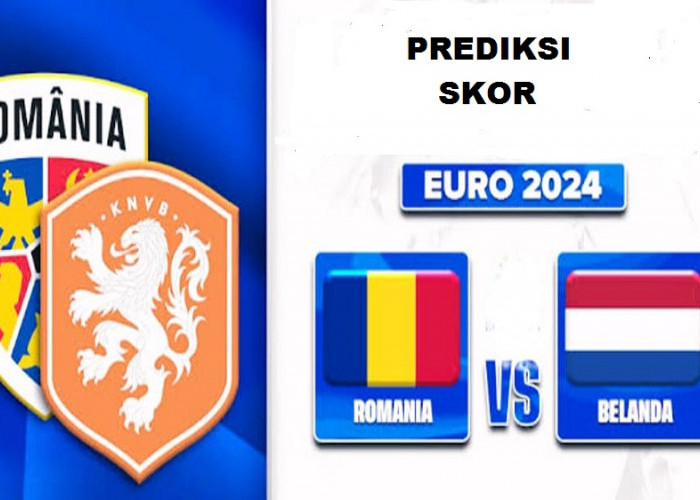 Euro 2024: Prediksi Skor Rumania vs Belanda Babak 16 Besar