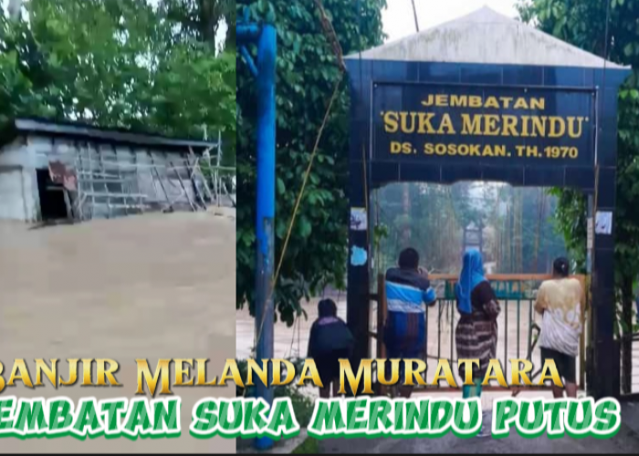 Jembatan Ulu Rawas Muratara Putus Diterjang Banjir, Warga di Bantaran Sungai Diminta Evakuasi Diri 