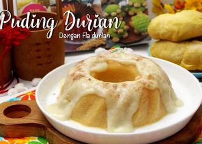 Resep Puding Durian yang Creamy dan Lezat, Buatnya Mudah