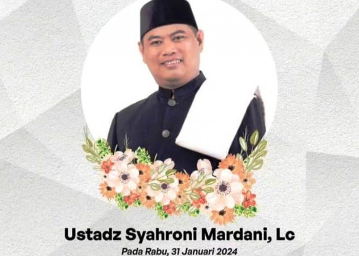 Turut Berduka, Penceramah Ustadz Syahroni Mardani Lc Meninggal Dunia