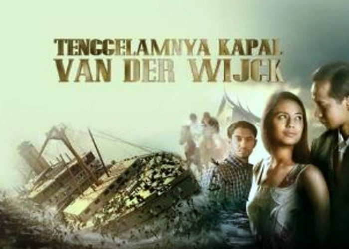 Mengulik Film Drama Romantis Indonesia, Inilah Nilai Budaya dari Film Tenggelamnya Kapal Van Der Wijck