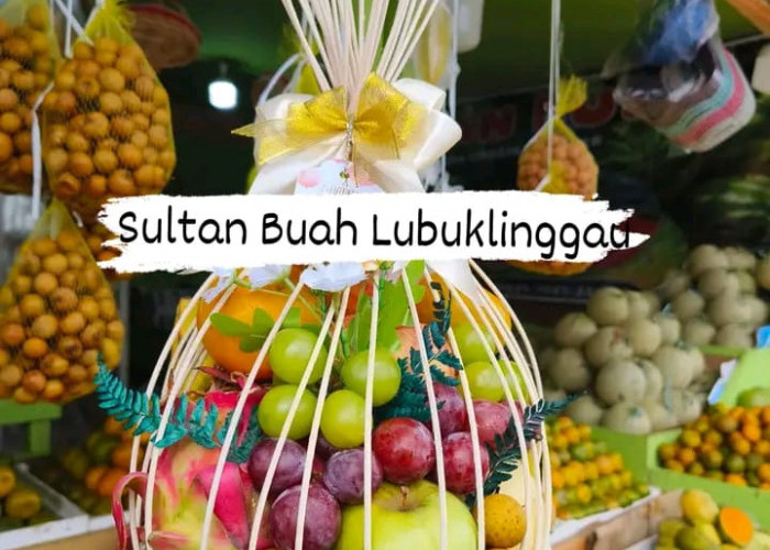 Rekomendasi Toko Buah Fresh dan Lengkap : Toko Buah Sultan di Lubuk Linggau