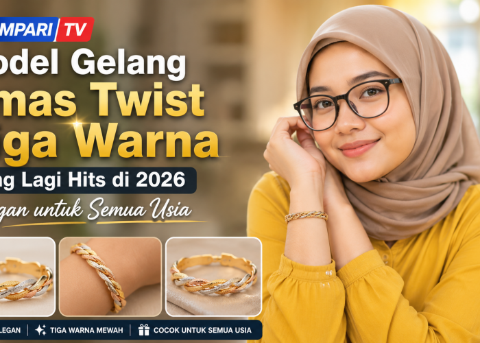 Perhiasan yang Banyak Dicari! 10 Model Gelang Emas Twist Tiga Warna Paling Populer 2026