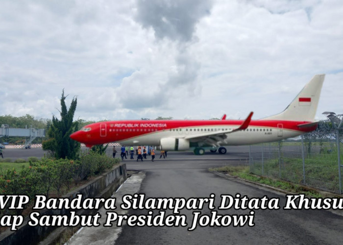 VVIP Bandara Silampari Ditata Khusus Persiapan Sudah 100 Persen siap Sambut Presiden Jokowi