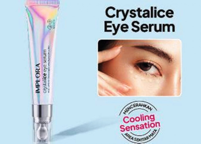 Review Produk Implora Crystalice Eye Serum, Solusi Atasi Mata Panda yang Low Budget