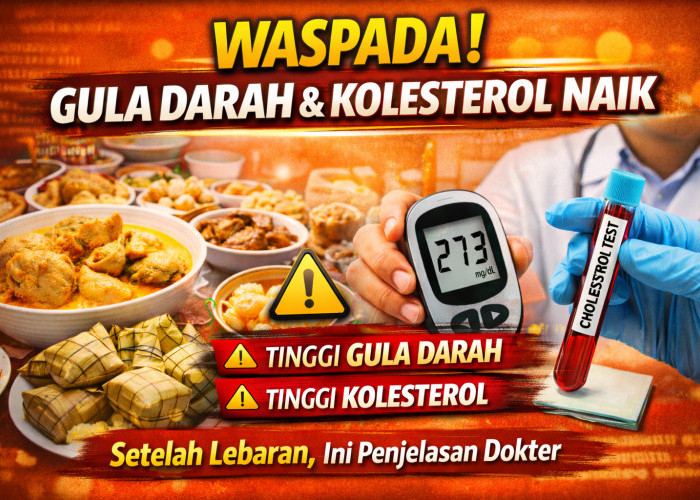 Usai Lebaran, Dokter Ingatkan Risiko Gula Darah dan Kolesterol Naik Akibat Pola Makan Berlebih