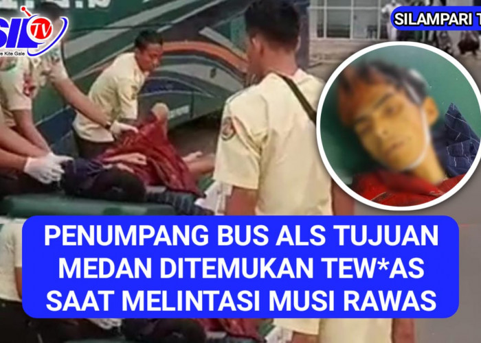 Penumpang Bus ALS Tujuan Medan Ditemukan Tewas Saat Melintas di Musi Rawas, Diduga Akibat Sakit