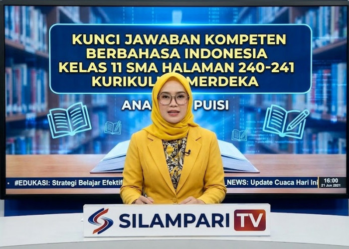 Kunci Jawaban Kompeten Berbahasa Indonesia Kelas 11 SMA Halaman 240-241 Kurikulum Merdeka, Analisis Puisi