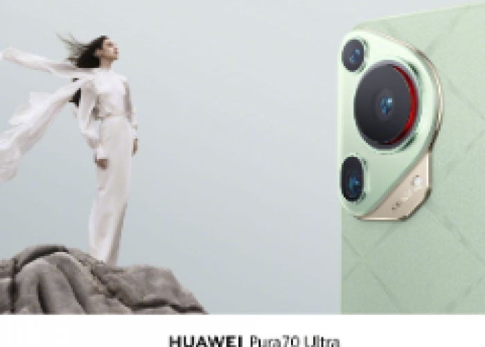 Memperkenalkan Huawei Pura 70 Ultra Era Baru Fotografi Mobile dengan Standar Teratas dari DxOMark