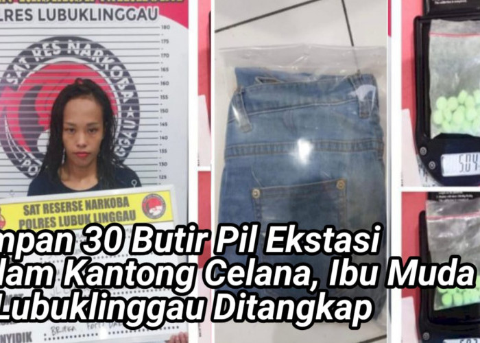 Simpan 30 Butir Pil Ekstasi Dalam Kantong Celana, Ibu Muda di Lubuklinggau Ditangkap