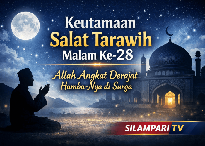 Keutamaan Salat Tarawih Malam Ke-28: Allah Angkat Derajat Hamba-Nya di Surga