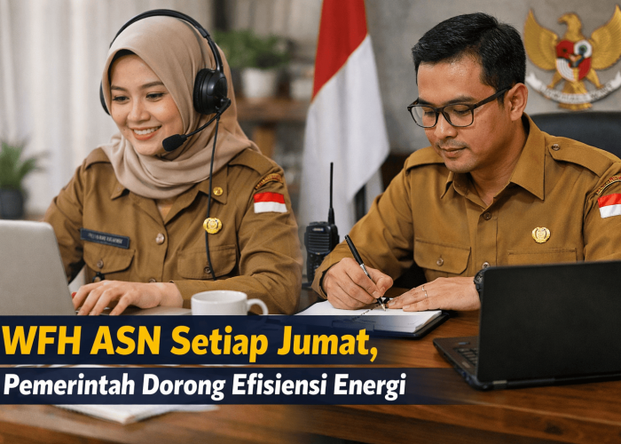 Kebijakan Baru! ASN Bekerja dari Rumah Setiap Hari Jum'at