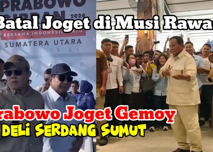 Batal Joget di Musi Rawas, Prabowo Joget Gemoy di Deli Serdang, Sumut
