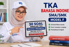 30 Soal Simulasi TKA Bahasa Indonesia SMA/SMK Model F Lengkap dengan Jawaban