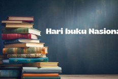 Hari Buku Nasional 17 Mei: Momentum Menumbuhkan Budaya Literasi dan Minat Baca Masyarakat